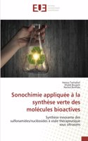 Sonochimie appliquée à la synthèse verte des molécules bioactives