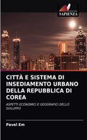 Città E Sistema Di Insediamento Urbano Della Repubblica Di Corea