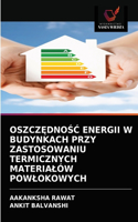 OszczEdnoSC Energii W Budynkach Przy Zastosowaniu Termicznych Materialów Powlokowych