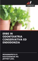 Erbe in Odontoiatria Conservativa Ed Endodonzia