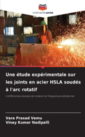 étude expérimentale sur les joints en acier HSLA soudés à l'arc rotatif