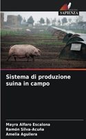 Sistema di produzione suina in campo