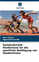 Soziokulturelle Hindernisse für die sportliche Betätigung von Studentinnen