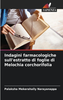 Indagini farmacologiche sull'estratto di foglie di Melochia corchorifolia