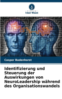 Identifizierung und Steuerung der Auswirkungen von NeuroLeadership während des Organisationswandels