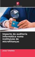 Impacto da auditoria informática numa instituição de microfinanças