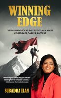 Winning Edge: 101 Inspiring Ideas to Fast-track Your Corporate Career Success