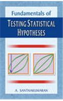 Fundamentals of Testing Statistical Hypotheses