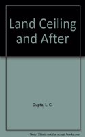 Land Ceiling and After