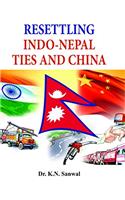 Resetting Indo-Nepal Ties and China