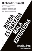 Buena estrategia / Mala estrategia: Como definir y ejecutar una estrategia de exito en el mundo real