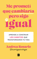 Me prometí que cambiaría pero sigo igual / I Promised Myself I Would Change, but I Remain the Same