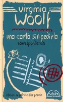 Una carta sin pedirla: Correspondencia 1912-1941