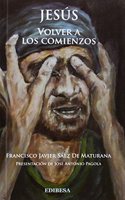 Jesus. Volver a los comienzos (Spanish Edition)