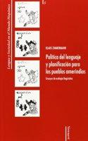 Politica del lenguaje y planificacion para los pueblos amerindios: ensayos de ecologia linguistica. (Lengua y sociedad en el mundo hispanico = Language and Society in the Hispanic world)