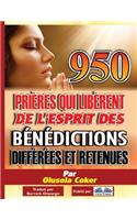 950 prières qui libèrent de l`esprit des bénédictions différées et retenues