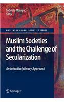 Muslim Societies and the Challenge of Secularization: An Interdisciplinary Approach