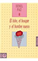 El Lobo, El Bosque y El Hombre Nuevo