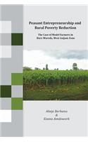 Peasant Entrepreneurship and Rural Poverty Reduction. The Case of Model Farmers in Bure Woreda, West Gojjam Zone
