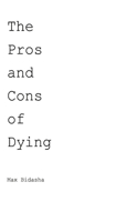 Pros and Cons of Dying