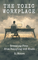 The Toxic Workplace