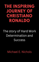 Inspiring Journey of Christiano Ronaldo