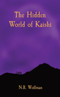 Hidden World of Kaishi