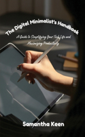 Digital Minimalist's Handbook