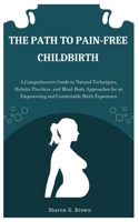 The Path to Pain-Free Childbirth