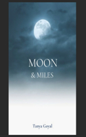 Moon & Miles