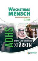 Wachstumsmensch - Das ultimative Arbeitsbuch für Eltern