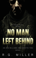 No Man Left Behind An Iris Williams and Annette Toni novel