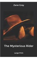 The Mysterious Rider: Large Print