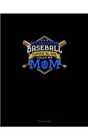 My Favorite Baseball Player Of All Time Calls Me Mom: 3 Column Ledger(637 3 Column Ledger)