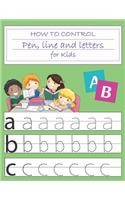 How to control pen, line and letters for kids