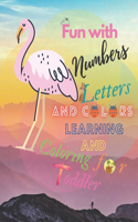 Fun with Numbers, Letters, and Colors learning and Coloring for Toddler