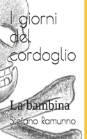 I giorni del cordoglio: La bambina