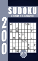 Sudoku Erwachsene Leicht Bis Schwer Band 7: Großdruck im DIN A4-Format, 200 Rätsel 9x9 Sudokus für Erwachsene von Leicht Bis Schwer mit Lösungen Ein tolles Geschenk für Erwachsene und Senioren