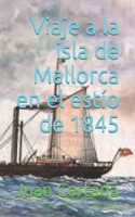 Viaje a la isla de Mallorca en el estío de 1845