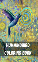 Hummingbird Coloring Book: Coloring Book Featuring Charming Hummingbirds, Beautiful Flowers and Nature Patterns for Stress Relief and Relaxation Adult Coloring Books Hummingbi