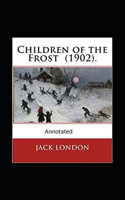 Children of the Frost Action, Novel (Annotated)
