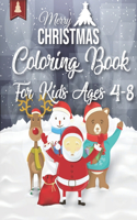 Merry Christmas Coloring Book For Kids Ages 4-8