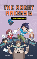Coding Camp Chaos: Book 3(3 The Robot Makers)