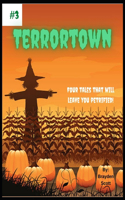 Terrortown#3 Four tales that will leave you petrified!