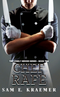 Chef Rafe: The Lonely Heroes Series - Book 10