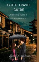 Unlocking Kyoto's Hidden Treasures