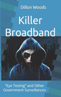 Killer Broadband