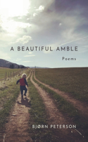 A Beautiful Amble: Poems