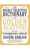 The Highly Selective Dictionary of Golden Adjectives for the Extraordinarily Literate