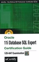 Oracle 11i Database SQL Expert Certification Guide:1z0-047 Examination: 1Z0-047 Examination